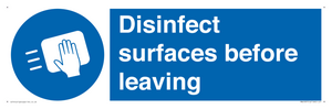 Disinfect surfaces before leaving
